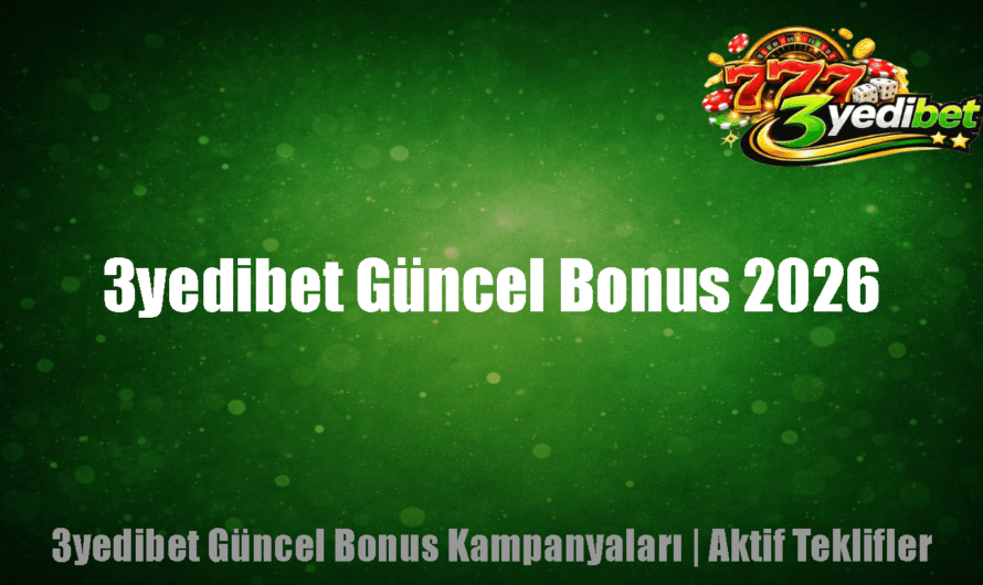 3yedibet Güncel Bonus 2026
