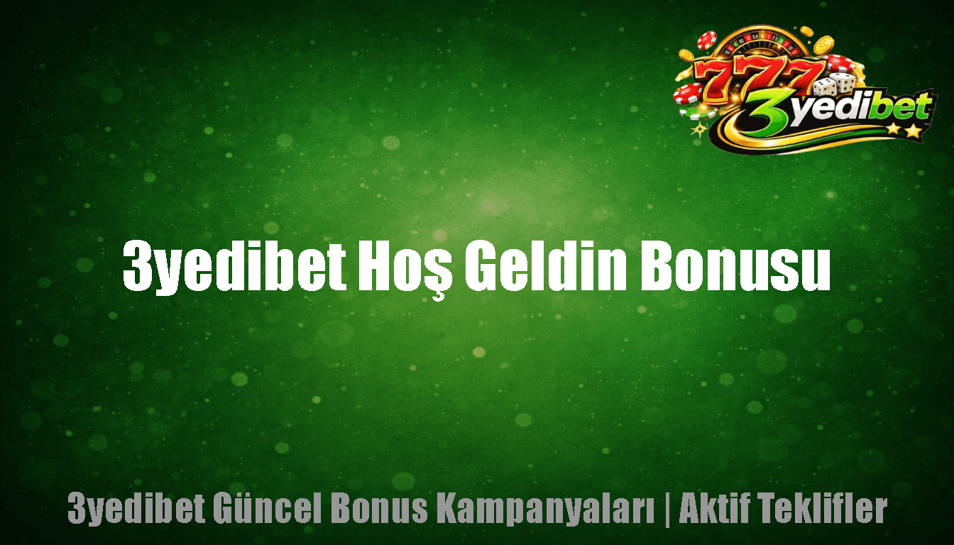 3yedibet Hoşgeldin Bonusu