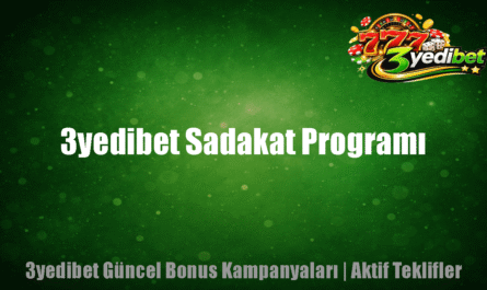3yedibet Sadakat Programı