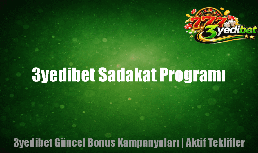 3yedibet Sadakat Programı