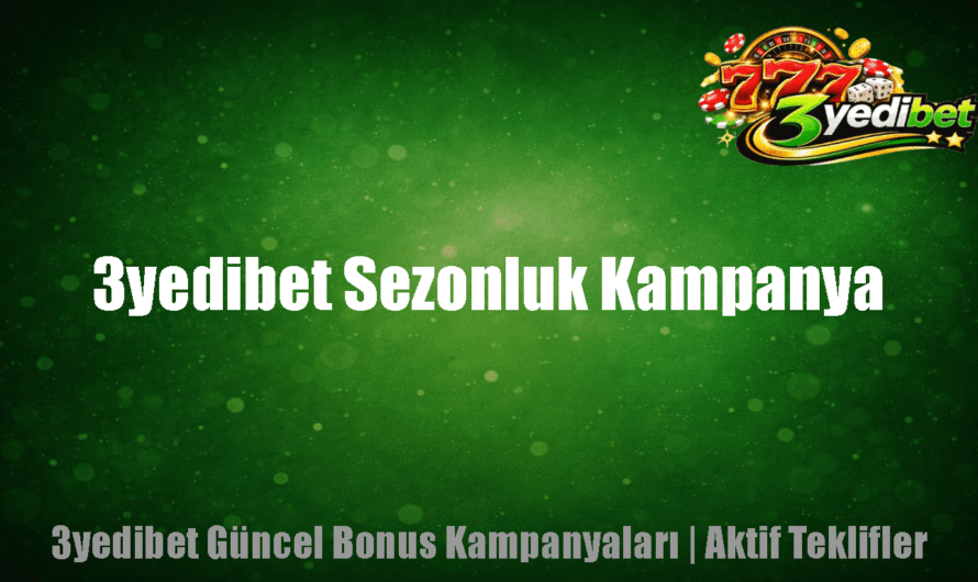3yedibet Sezonluk Kampanya