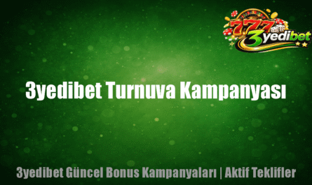 3yedibet Turnuva Kampanyası