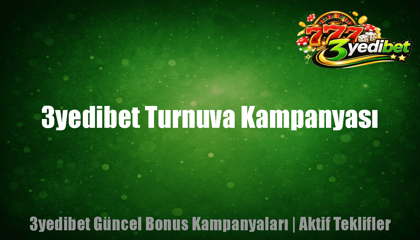 3yedibet Turnuva Kampanyası